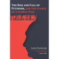 The Rise and Fall of Putinism and the Stakes of a Global War - Hardcover