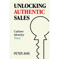 Unlocking Authentic Sales - Hardcover