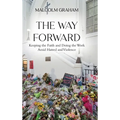 The Way Forward: Keeping the Faith and Doing the Work Amid Hatred and Violence - Hardcover