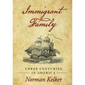 Immigrant Family: Three Centuries in America