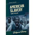 American Slavery on Film