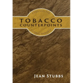 Tobacco Counterpoints: Cuba and the Global Habano - Hardcover