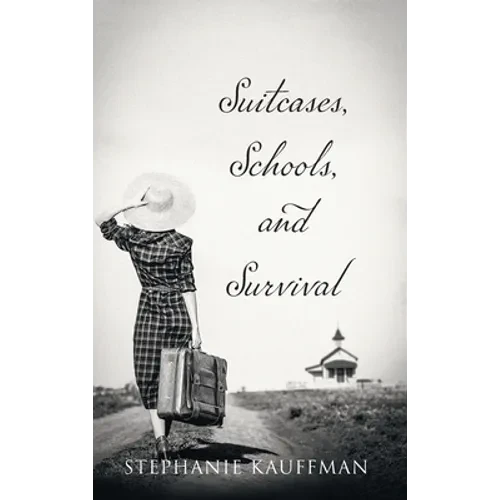 Suitcases, Schools, and Survival - Hardcover