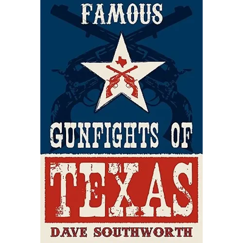 Famous Gunfights of Texas - Paperback