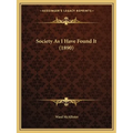 Society As I Have Found It (1890) - Paperback