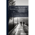 On the Scope & Nature of University Education - Hardcover