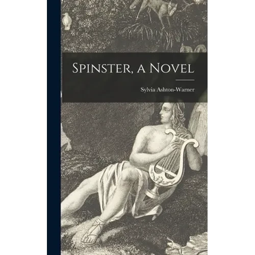Spinster, a Novel - Hardcover