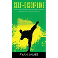 Self-Discipline: 32 Small Changes to Create a Life Long Habit of Self-Discipline, Laser-Sharp Focus, and Extreme Productivity (Self-Dis - Hardcover
