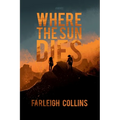 Where the Sun Dies - Paperback