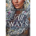 All Ways: To Win a Fae Heart - Hardcover