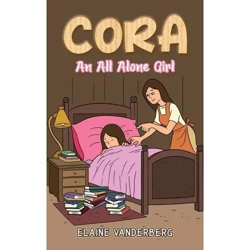 Cora: An All Alone Girl - Hardcover