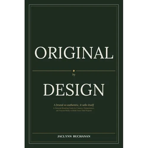 Original By Design: A brand so authentic, it sells itself - Paperback