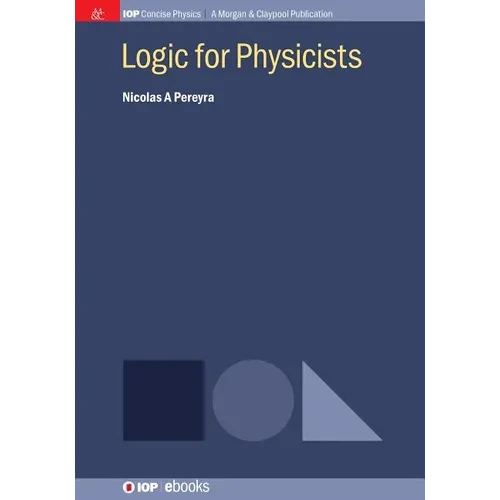 Logic for Physicists - Hardcover