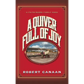 A Quiver Full of Joy: A Faith-Based Family Saga - Hardcover