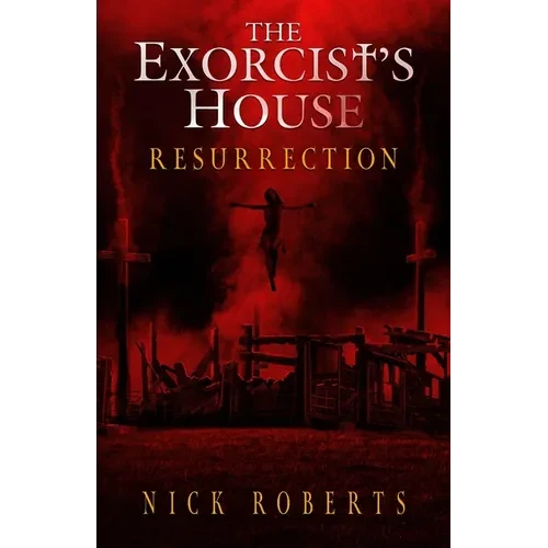 The Exorcist's House: Resurrection - Paperback