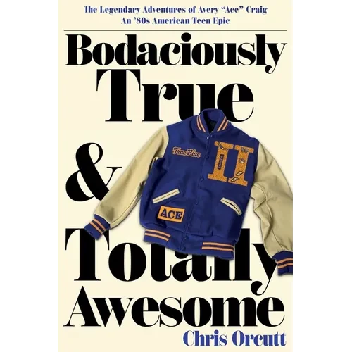 Bodaciously True & Totally Awesome: Episode II, True Blue - Paperback