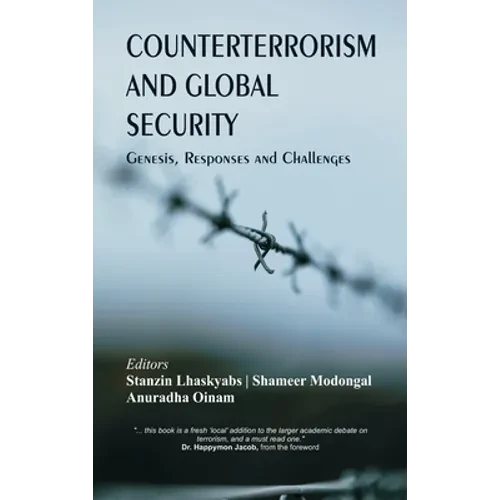 Counterterrorism and Global Security: Genesis, Responses and Challenges - Hardcover