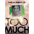 Too Much - Hardcover