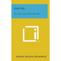 Gulf Oil: The First Fifty Years 1901-1951 - Hardcover