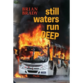 still waters run DEEP - Hardcover