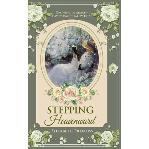 Stepping Heavenward - Hardcover