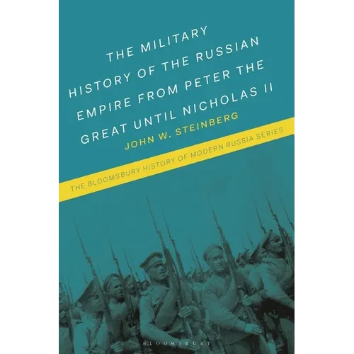 The Military History of the Russian Empire from Peter the Great until Nicholas II - Paperback