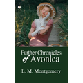 Further Chronicles of Avonlea - Paperback