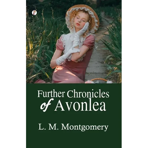 Further Chronicles of Avonlea - Paperback