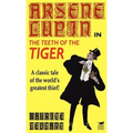 Arsene Lupin in The Teeth of the Tiger - Hardcover