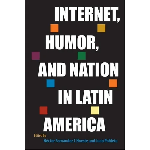 Internet, Humor, and Nation in Latin America - Hardcover