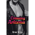 Crossing Arizona - Hardcover
