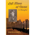 Left Alone at Seven in Shanghai - Paperback
