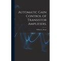 Automatic Gain Control of Transistor Amplifiers. - Hardcover