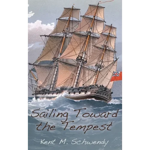 Sailing Toward the Tempest - Hardcover