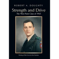 Strength and Drive: The West Point Class of 1965 - Hardcover