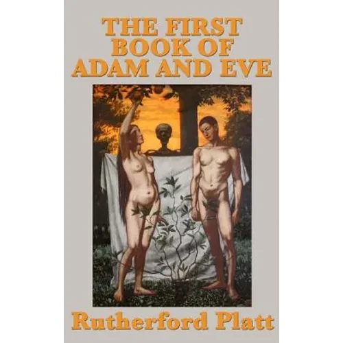 The First Book of Adam and Eve - Hardcover