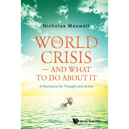 The World Crisis - And What to Do about It - Hardcover