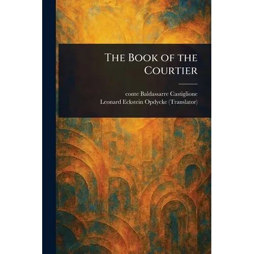 The Book of the Courtier - Paperback