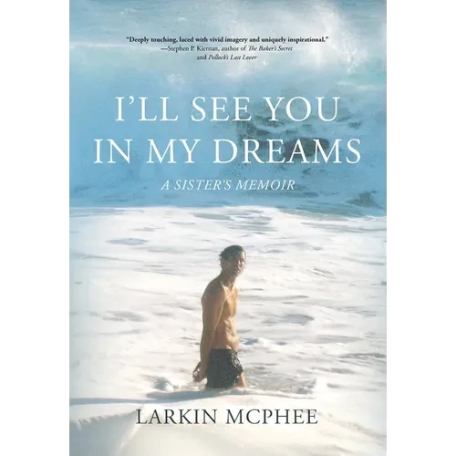 I'll See You in My Dreams: A Sister's Memoir - Hardcover
