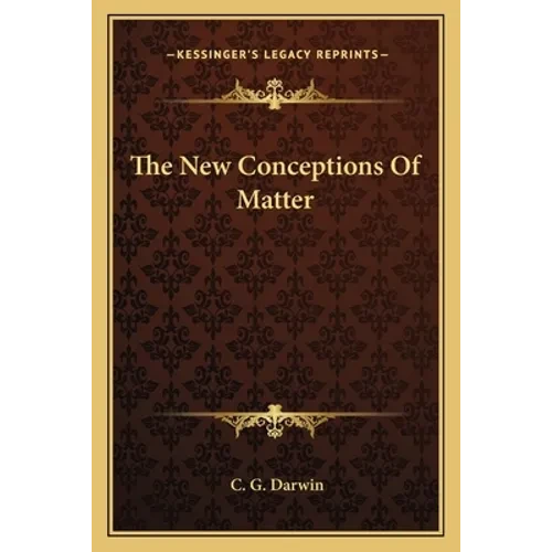 The New Conceptions Of Matter - Paperback