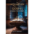 The Aquarian Gospel of Jesus the Christ - Paperback