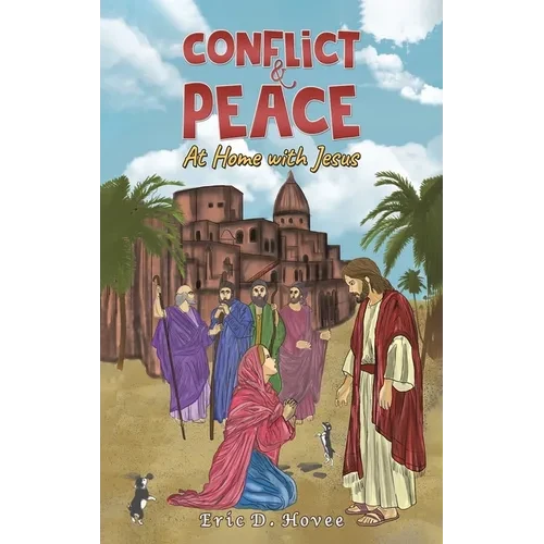 Conflict & Peace: At Home with Jesus - Hardcover