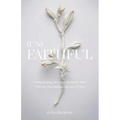 (Un)Faithful: Finding Healing After Your Husband's Affair (Whether Your Marriage Survives Or Not) - Paperback