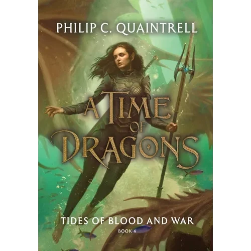 Tides of Blood and War (A Time of Dragons: Book 4) - Hardcover