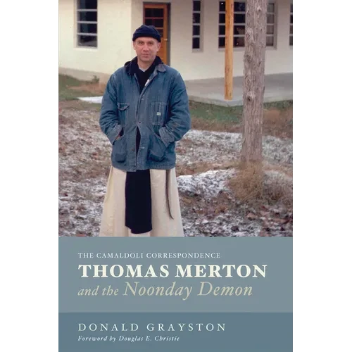 Thomas Merton and the Noonday Demon: The Camaldoli Correspondence - Paperback