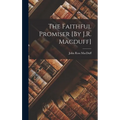 The Faithful Promiser [By J.R. Macduff]