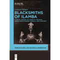 Blacksmiths of Ilamba: A Social History of Labor at the Nova Oeiras Iron Foundry (Angola, 18th Century) - Paperback