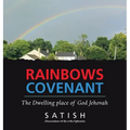 Rainbows Covenant: The Dwelling place of God Jehovah - Hardcover