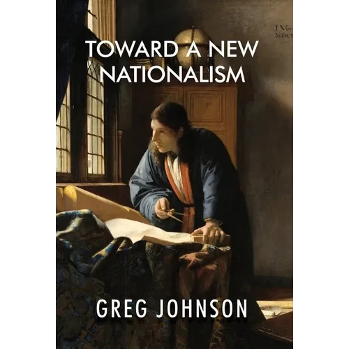 Toward a New Nationalism - Hardcover