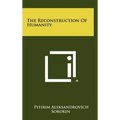 The Reconstruction Of Humanity - Hardcover